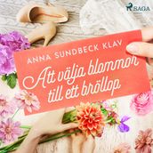 Att välja blommor till ett bröllop