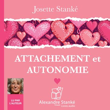 Attachement et autonomie - Josette Stanké