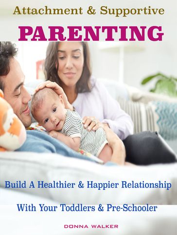 Attachment & Supportive Parenting - Donna Walker