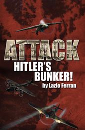 Attack Hitler s Bunker!
