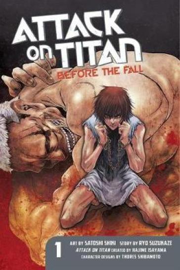 Attack On Titan: Before The Fall 1 - Hajime Isayama - Ryo Suzukaze