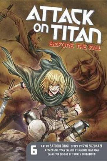 Attack On Titan: Before The Fall 6 - Hajime Isayama - Ryo Suzukaze
