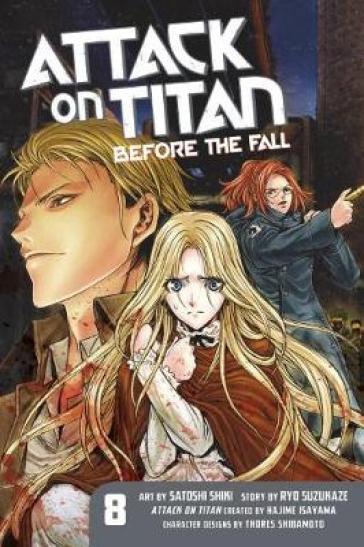 Attack On Titan: Before The Fall 8 - Hajime Isayama - Ryo Suzukaze