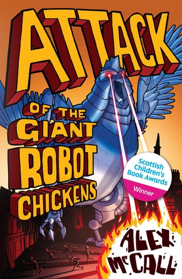 Attack of the Giant Robot Chickens - Alexander Smith