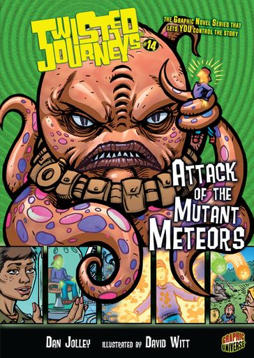 Attack of the Mutant Meteors - Dan Jolley