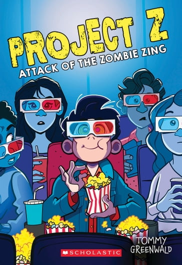 Attack of the Zombie Zing (Project Z #3) - Tommy Greenwald
