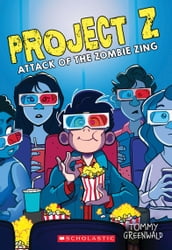 Attack of the Zombie Zing (Project Z #3)