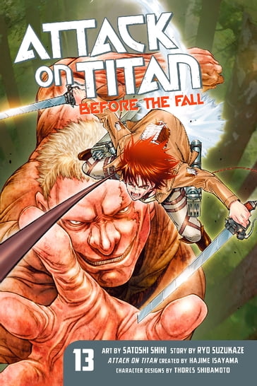 Attack on Titan: Before the Fall 13 - Hajime Isayama - Ryo Suzukaze - Satoshi Shiki