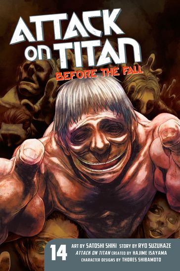 Attack on Titan: Before the Fall 14 - Hajime Isayama - Ryo Suzukaze - Satoshi Shiki