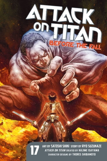Attack on Titan: Before the Fall 17 - Hajime Isayama - Ryo Suzukaze - Satoshi Shiki