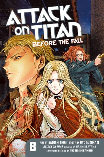 Attack on Titan: Before the Fall 8 - Hajime Isayama - Ryo Suzukaze - Satoshi Shiki