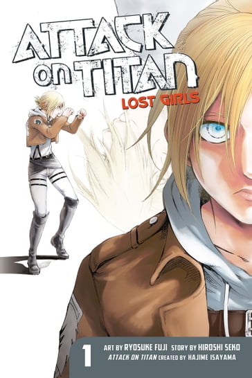 Attack on Titan: Lost Girls 1 - Hajime Isayama