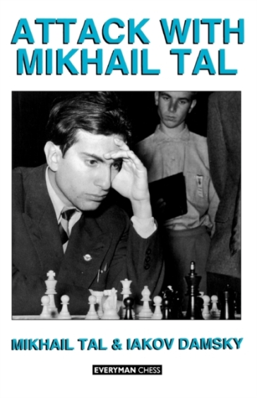 Attack with Mikhail Tal - Mikhail Tal - Iakov Damsky