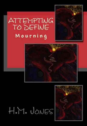 Attempting to Define: Mourning - H.M. Jones
