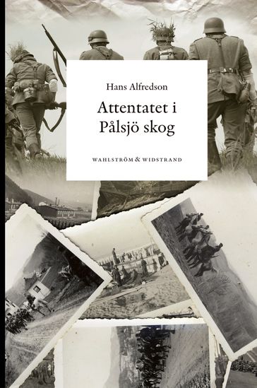 Attentatet i Palsjö skog - Hans Alfredson