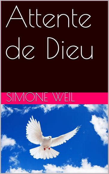 Attente de Dieu - Simone Weil