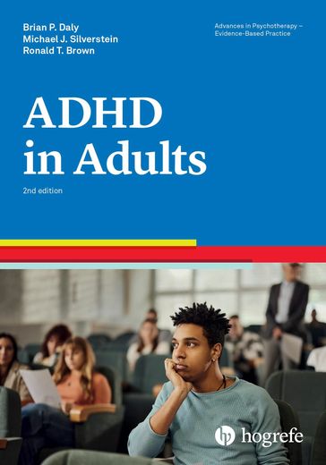 Attention-Deficit/Hyperactivity Disorder in Adults - Brian P. Daly - Ronald T. Brown - Steven M. Silverstein