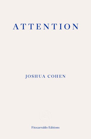 Attention - Joshua Cohen