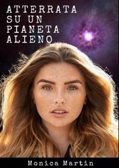 Atterrata su un Pianeta Alieno - Romanzo Scifi