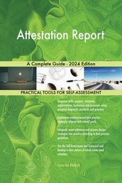 Attestation Report A Complete Guide - 2024 Edition