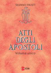 Atti degli apostoli. Volume unico