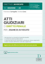 Atti giudiziari di diritto penale per l esame di avvocato. Con aggiornamento online