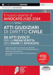 Atti giudiziari svolti di diritto civile. 50 atti svolti per la prova scritta dell esame di avvocato