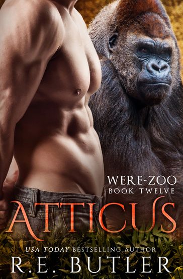 Atticus (Were-Zoo Book Twelve) - R.E. Butler