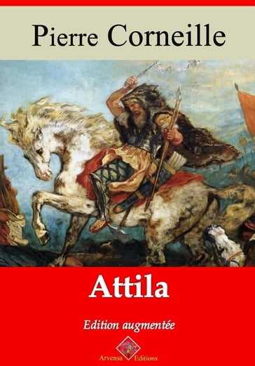 Attila  suivi d'annexes - Pierre Corneille