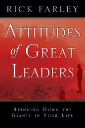 Attitudes of Great Leaders: Bringing down the Giants in Your Life