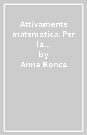 Attivamente matematica. Per la 2ª classe elementare