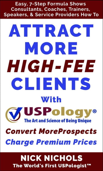 Attract More High-Fee Clients with USPology® - Nick Nichols