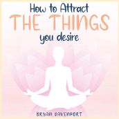 Attract Things You Desire