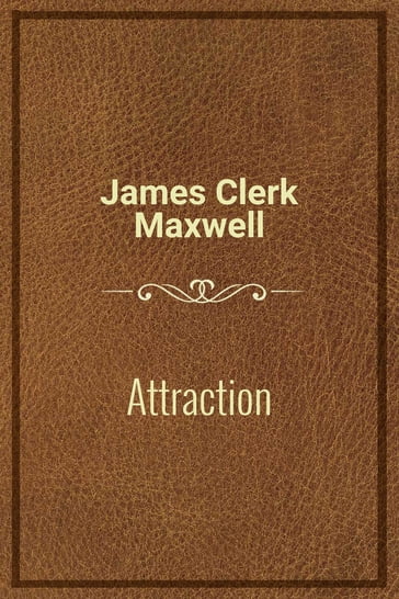 Attraction - James Clerk Maxwell