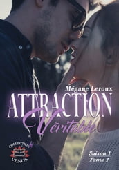 Attraction véritable saison 1