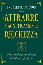 Attrarre Magneticamente Ricchezza