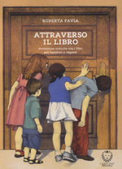 Attraverso il libro. Avventure critiche tra i libri per bambini e ragazzi