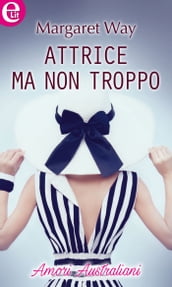 Attrice ma non troppo (eLit)