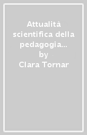 Attualità scientifica della pedagogia di Maria Montessori