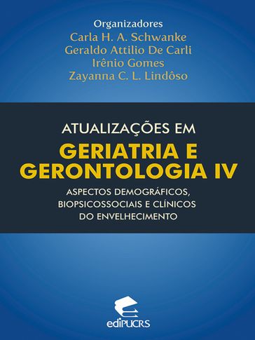 Atualizações em geriatria e gerontologia IV - Carla Helena Augustin Schwanke