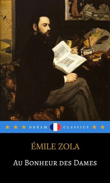 Au Bonheur des Dames (Dream Classics) - Dream Classics - Emile Zola