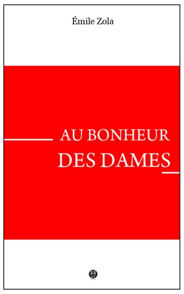 Au Bonheur des Dames - Émile Zola