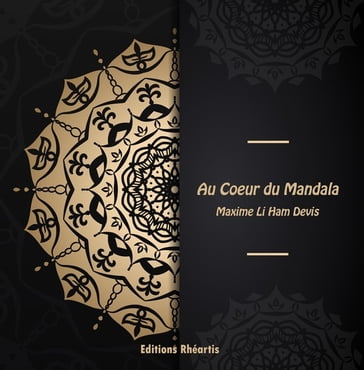 Au Coeur du Mandala - Maxime Li Ham Devis