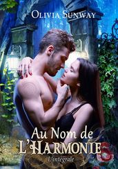 Au Nom de l Harmonie, L intégrale de la Trilogie