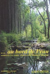 Au bord de l eau : sources et eaux claires de Haute-Marne