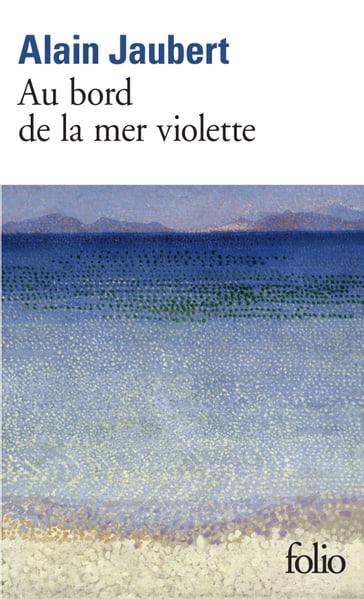 Au bord de la mer violette - Alain Jaubert