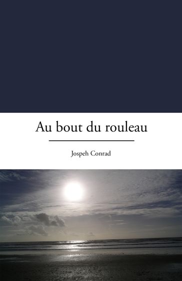 Au bout du rouleau - Joseph Conrad