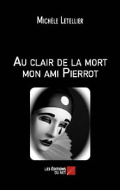 Au clair de la mort mon ami Pierrot