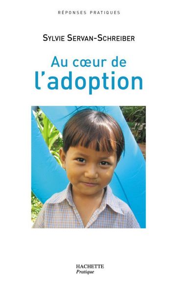 Au coeur de l'adoption - Sylvie Servan-Schreiber