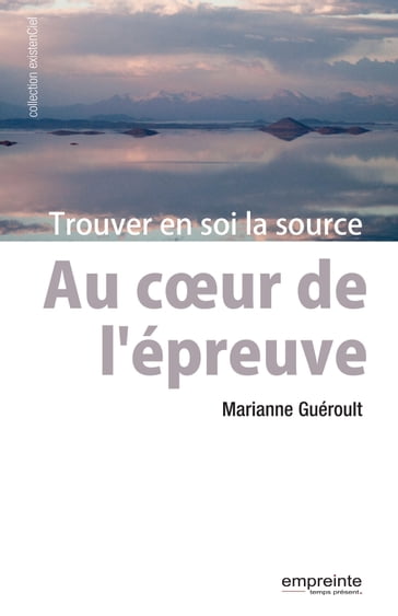 Au coeur de l'épreuve - Marianne Guéroult